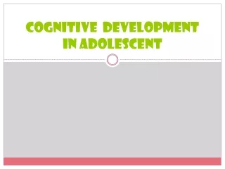 Cognitive  development in adolescent
