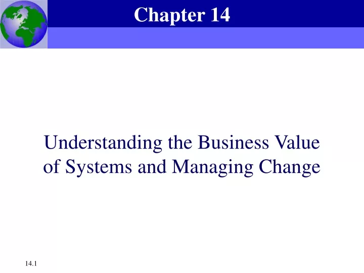 understanding the business value of systems and managing change