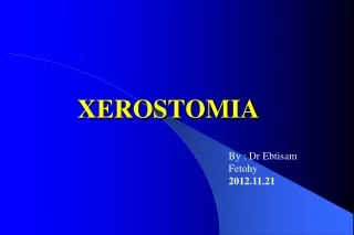 XEROSTOMIA