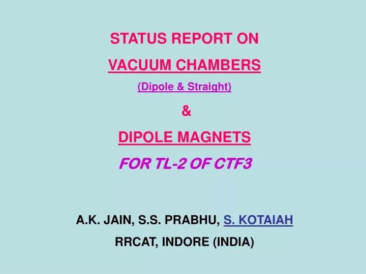 status report on vacuum chambers dipole straight