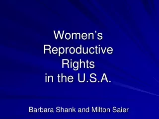 Women ’ s Reproductive Rights in the U.S.A.