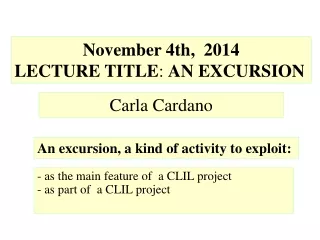 - as the main feature of  a CLIL project   - as part of  a CLIL project