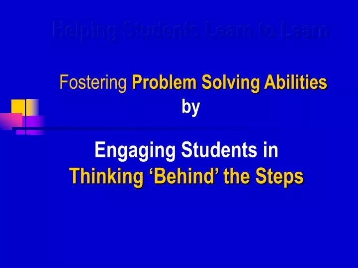 helping students learn to learn fostering problem solving abilities by