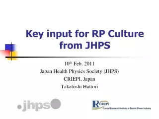 Key input for RP Culture from JHPS