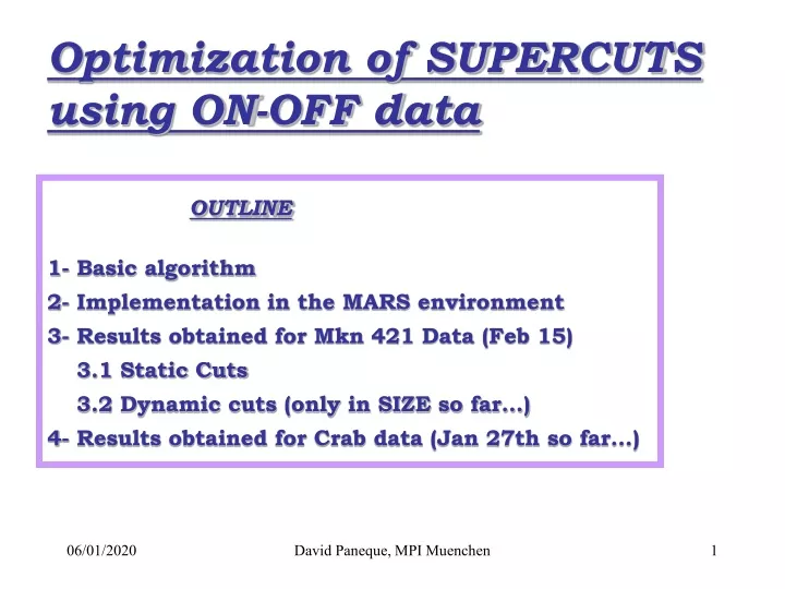 optimization of supercuts using on off data