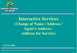 Interactive Services  (Change of Name / Address /  Agent’s Address /  Address for Service)