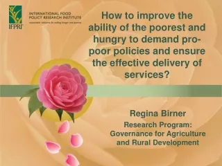 Regina Birner Research Program: Governance for Agriculture and Rural Development
