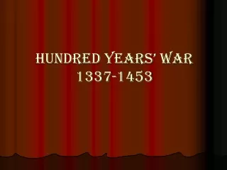 Hundred Years’ War 1337-1453