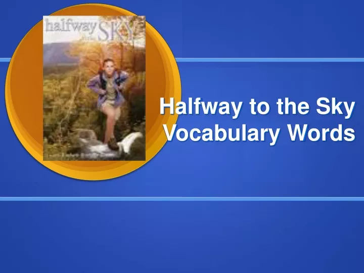 halfway to the sky vocabulary words