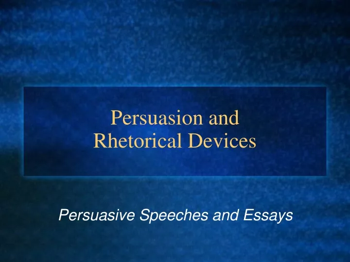 persuasion and rhetorical devices