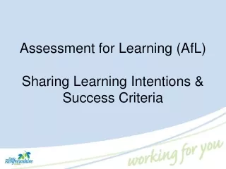 Assessment for Learning (AfL) Sharing Learning Intentions &amp; Success Criteria