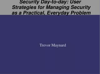 Security Day-to-day: User Strategies for Managing Security as a Practical, Everyday Problem