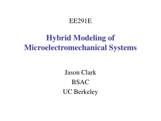 EE291E Hybrid Modeling of  Microelectromechanical Systems