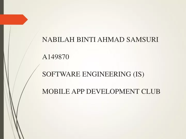 nabilah binti ahmad samsuri a149870 software engineering is mobile app development club