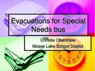 Evacuations for Special Needs bus