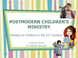 POSTMODERN CHILDREN’S MINISTRY