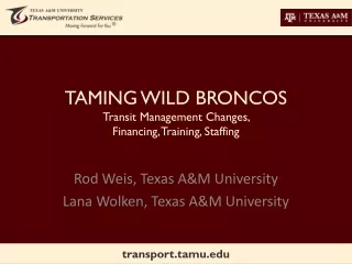 TAMING WILD BRONCOS Transit Management Changes,  Financing, Training, Staffing
