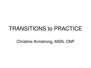 TRANSITIONS to PRACTICE