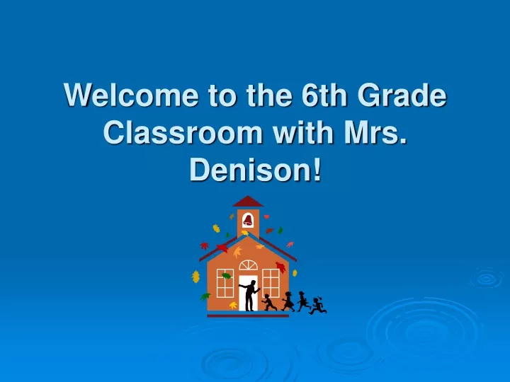 welcome to the 6th grade classroom with mrs denison