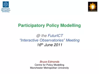 Bruce Edmonds Centre for Policy Modelling Manchester Metropolitan University