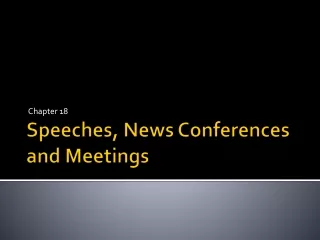 Speeches, News Conferences and Meetings