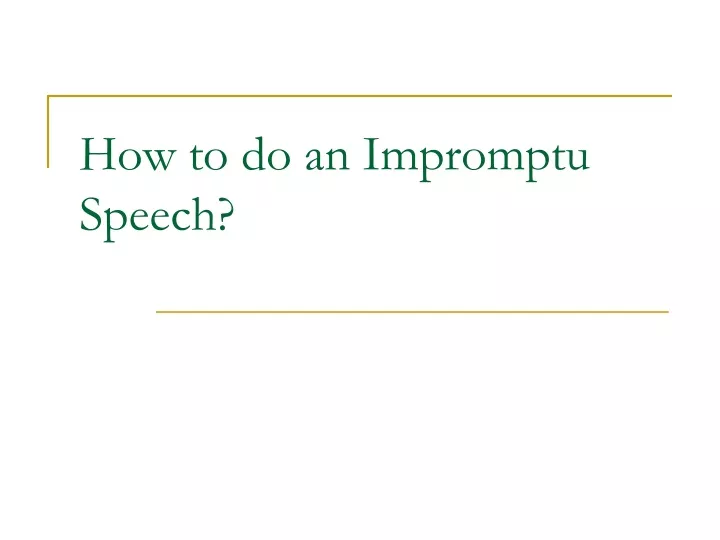 how to do an impromptu speech