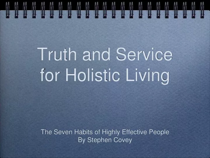 truth and service for holistic living
