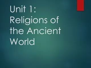 Unit 1: Religions of the Ancient World