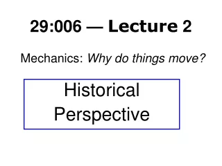 29:006 —  Lecture  2 Mechanics:  Why do things move?