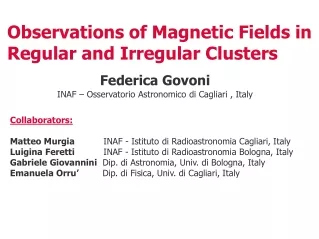 Observations of Magnetic Fields in Regular and Irregular Clusters