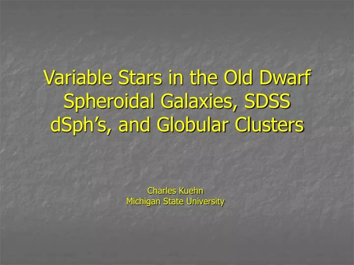 variable stars in the old dwarf spheroidal galaxies sdss dsph s and globular clusters