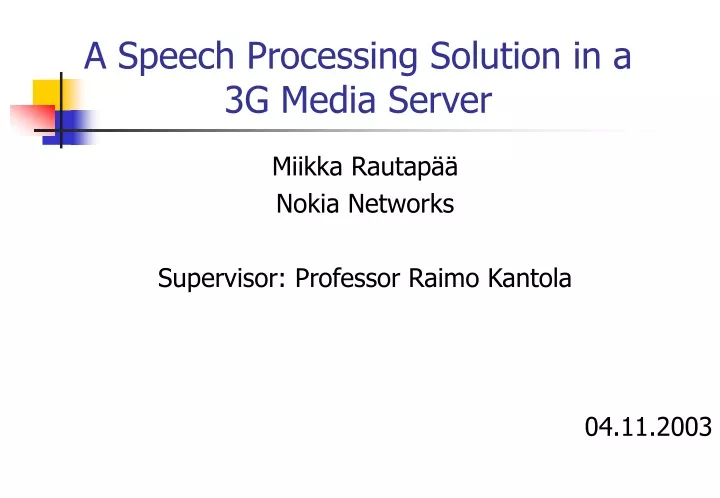 a speech processing solution in a 3g media server