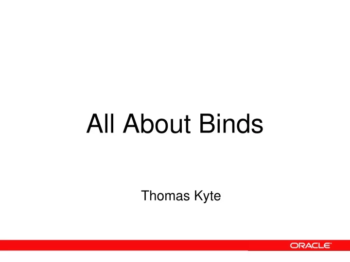 all about binds