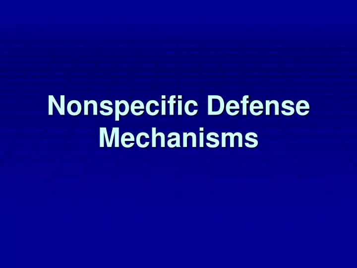 nonspecific defense mechanisms