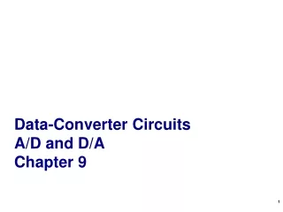 Data-Converter Circuits A/D and D/A Chapter 9