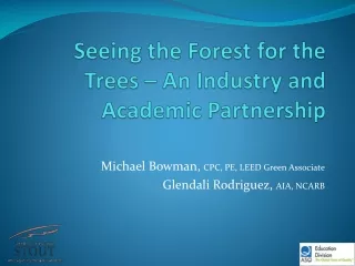 Seeing the Forest for the Trees – An Industry and Academic Partnership