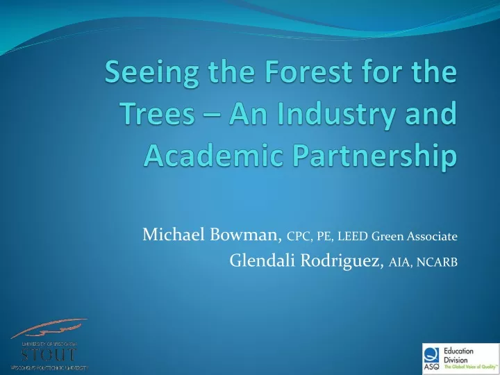 seeing the forest for the trees an industry and academic partnership