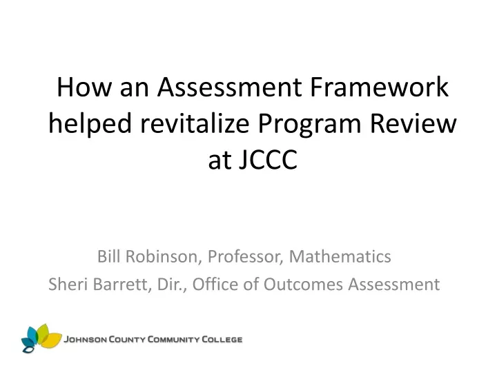 how an assessment framework helped revitalize program review at jccc
