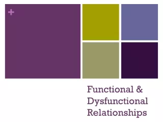Functional &amp; Dysfunctional Relationships