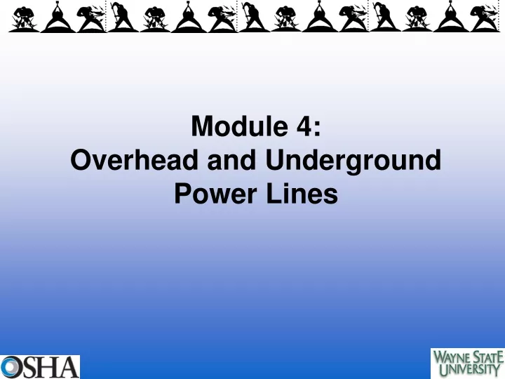 module 4 overhead and underground power lines