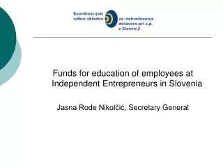 Funds for education of employees at Independent Entrepreneurs in Slovenia
