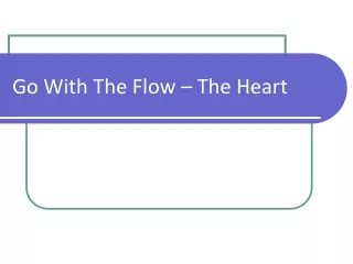Go With The Flow – The Heart