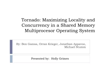 Tornado: Maximizing Locality and Concurrency in a Shared Memory Multiprocesor Operating System