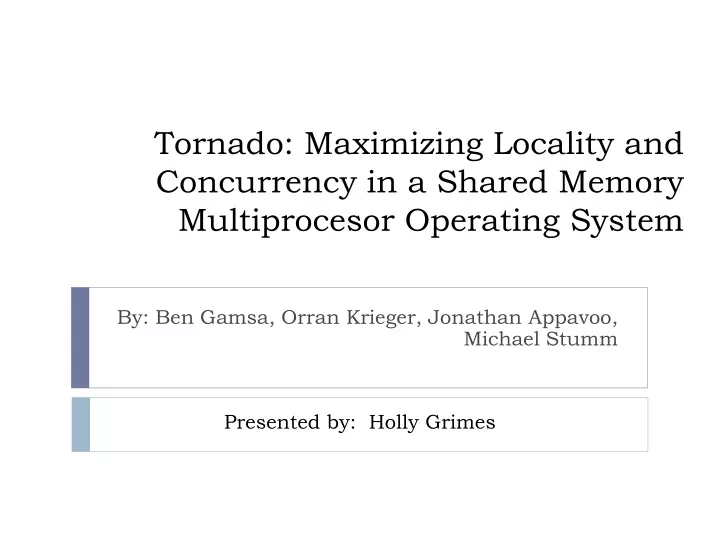 tornado maximizing locality and concurrency in a shared memory multiprocesor operating system