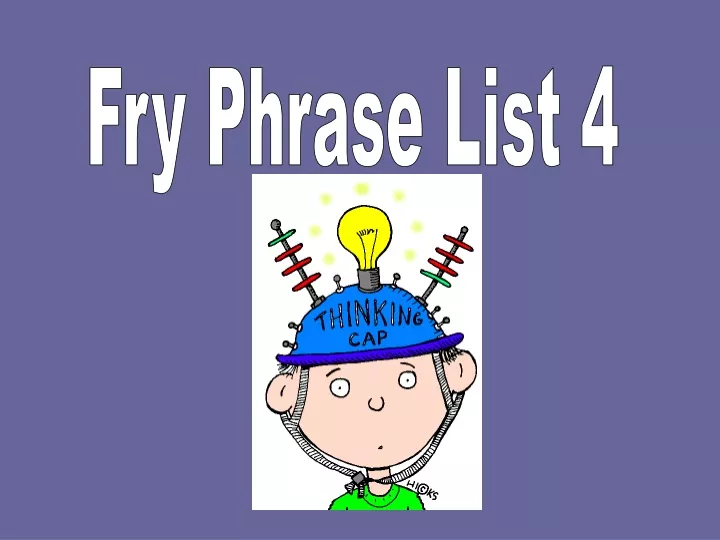 fry phrase list 4