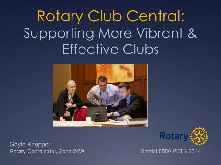 rotary club central supporting more vibrant effective clubs