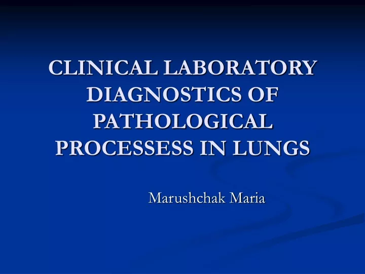 clinical laboratory diagnostics of pathological processess in lungs