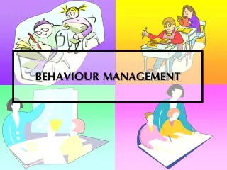 BEHAVIOUR MANAGEMENT