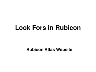 Look Fors in Rubicon