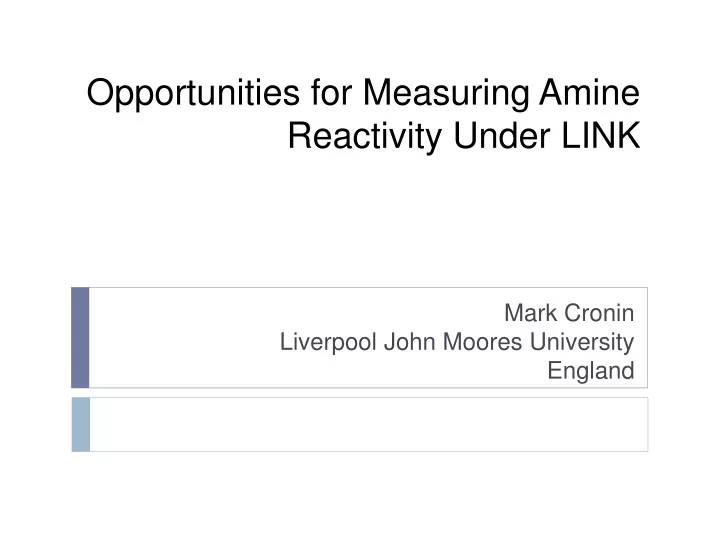 opportunities for measuring amine reactivity under link